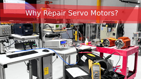 Why Repair Servo Motors? | Advanced Servo Technologies